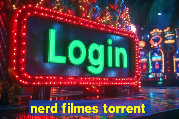 nerd filmes torrent